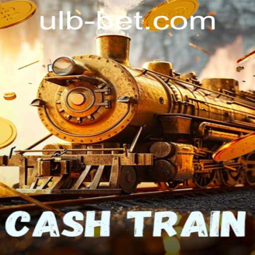 Discover the Exciting World of CashTrain in the Era of Ulbbet